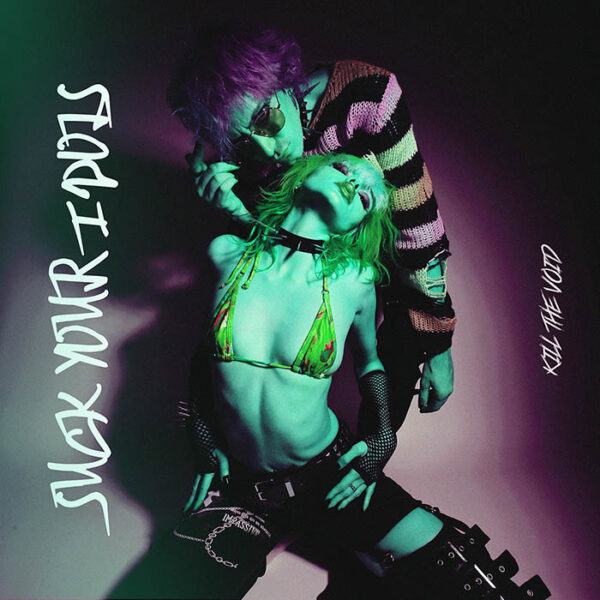 KILL THE VOID SUCK YOUR IDOLS EP